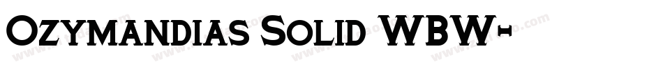 Ozymandias Solid WBW字体转换